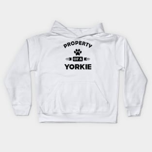 Yorkie Dog - Property of a yorkie Kids Hoodie